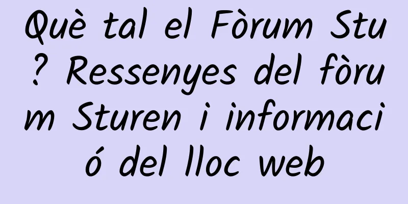 Què tal el Fòrum Stu? Ressenyes del fòrum Sturen i informació del lloc web