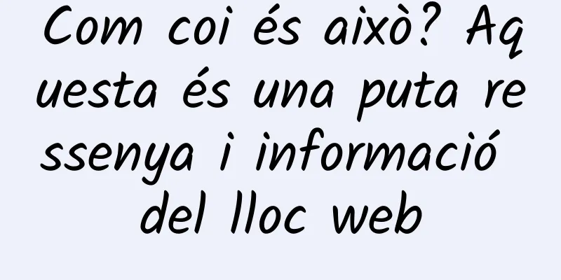 Com coi és això? Aquesta és una puta ressenya i informació del lloc web