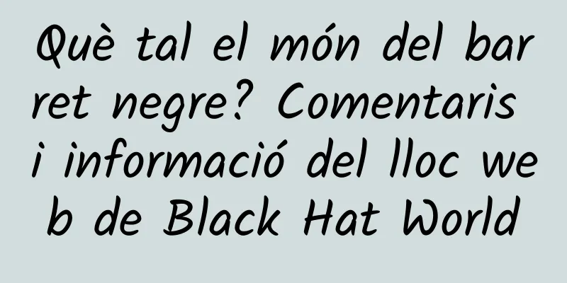 Què tal el món del barret negre? Comentaris i informació del lloc web de Black Hat World