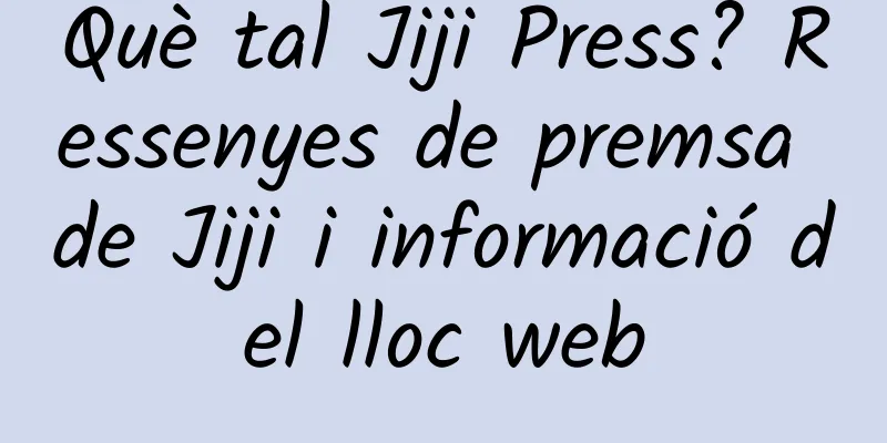 Què tal Jiji Press? Ressenyes de premsa de Jiji i informació del lloc web
