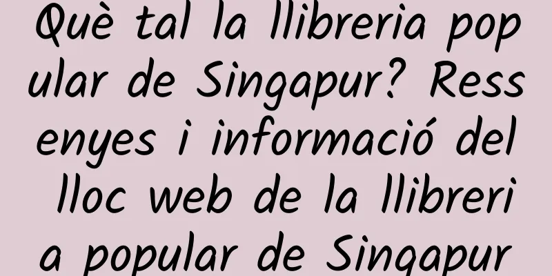 Què tal la llibreria popular de Singapur? Ressenyes i informació del lloc web de la llibreria popular de Singapur