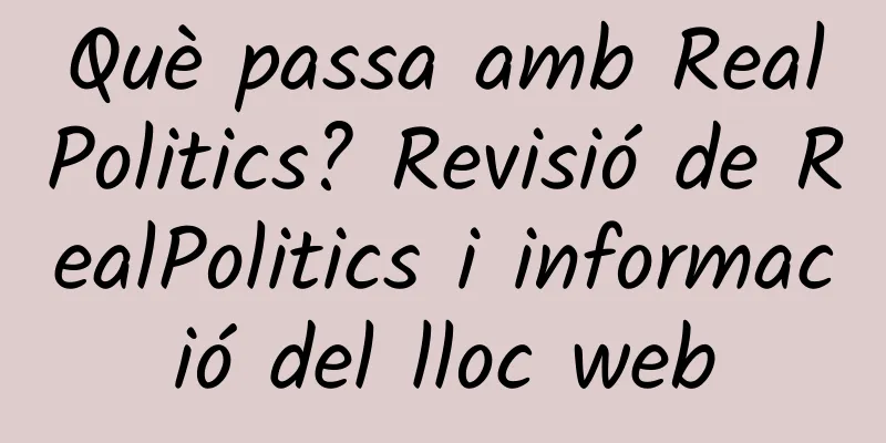 Què passa amb RealPolitics? Revisió de RealPolitics i informació del lloc web