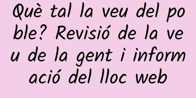 Què tal la veu del poble? Revisió de la veu de la gent i informació del lloc web