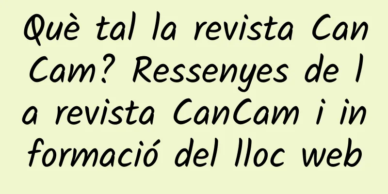 Què tal la revista CanCam? Ressenyes de la revista CanCam i informació del lloc web