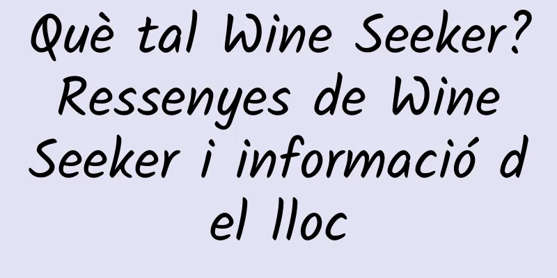 Què tal Wine Seeker? Ressenyes de Wine Seeker i informació del lloc