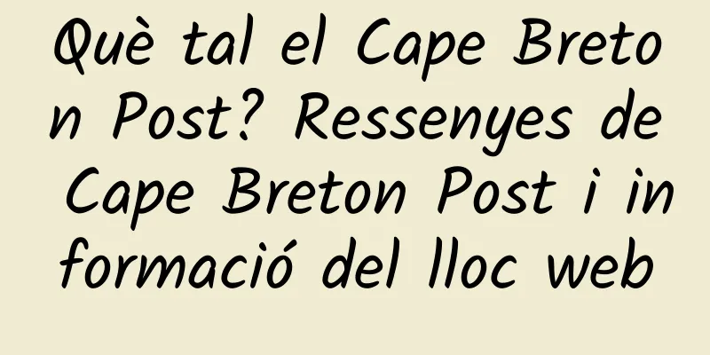 Què tal el Cape Breton Post? Ressenyes de Cape Breton Post i informació del lloc web