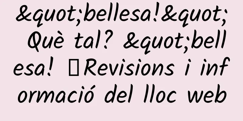 "bellesa!" Què tal? "bellesa! 》Revisions i informació del lloc web