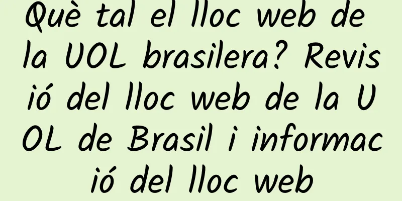 Què tal el lloc web de la UOL brasilera? Revisió del lloc web de la UOL de Brasil i informació del lloc web