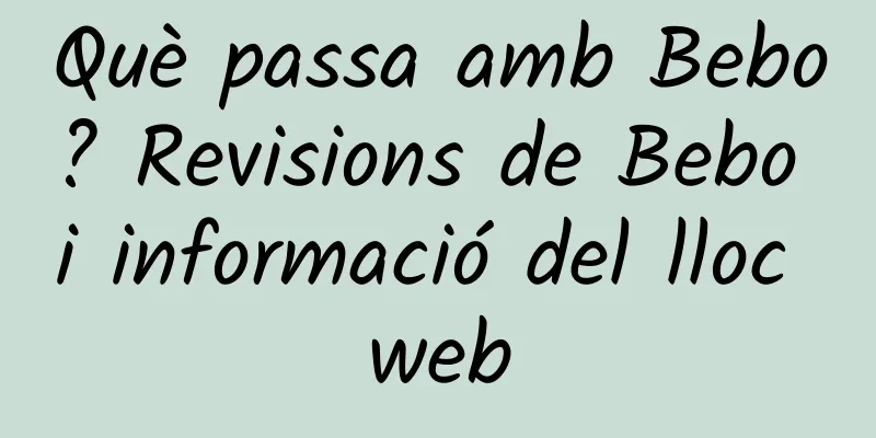 Què passa amb Bebo? Revisions de Bebo i informació del lloc web