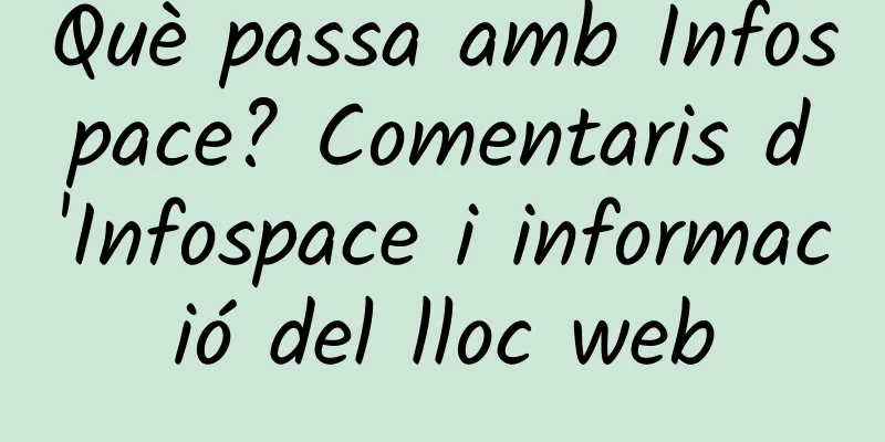 Què passa amb Infospace? Comentaris d'Infospace i informació del lloc web