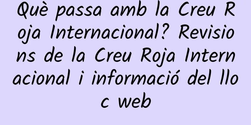 Què passa amb la Creu Roja Internacional? Revisions de la Creu Roja Internacional i informació del lloc web