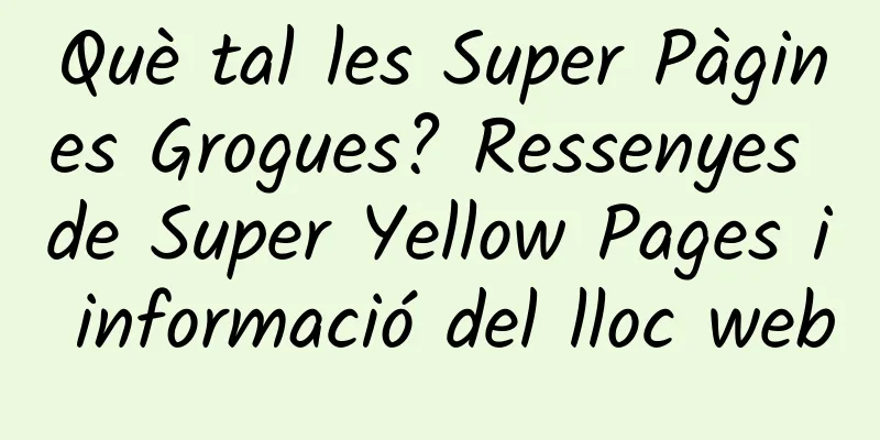 Què tal les Super Pàgines Grogues? Ressenyes de Super Yellow Pages i informació del lloc web