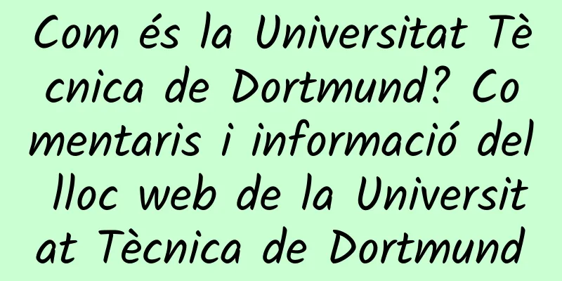 Com és la Universitat Tècnica de Dortmund? Comentaris i informació del lloc web de la Universitat Tècnica de Dortmund