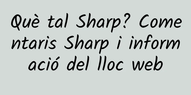 Què tal Sharp? Comentaris Sharp i informació del lloc web