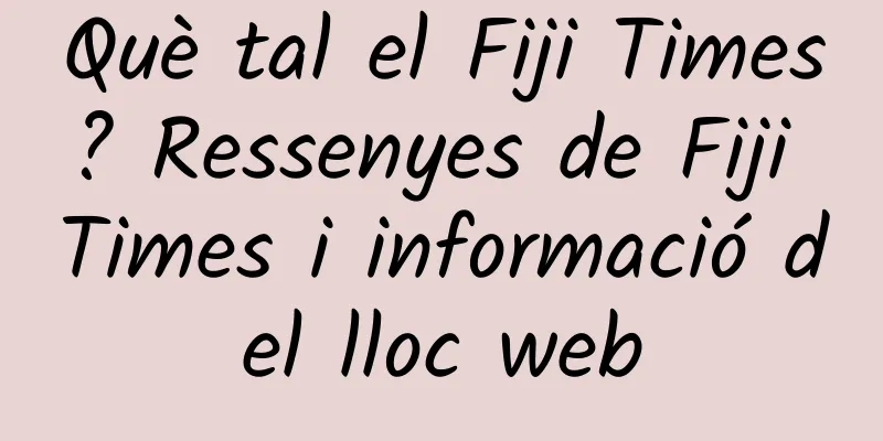 Què tal el Fiji Times? Ressenyes de Fiji Times i informació del lloc web