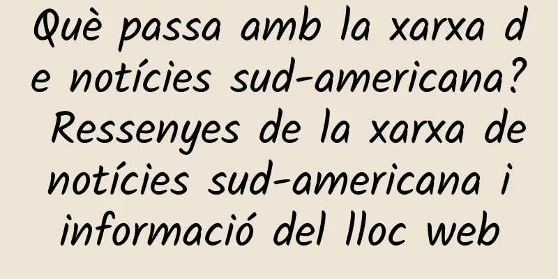 Què passa amb la xarxa de notícies sud-americana? Ressenyes de la xarxa de notícies sud-americana i informació del lloc web