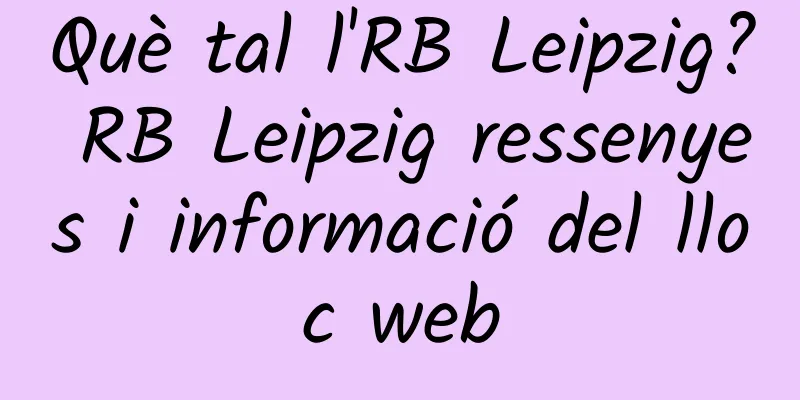 Què tal l'RB Leipzig? RB Leipzig ressenyes i informació del lloc web