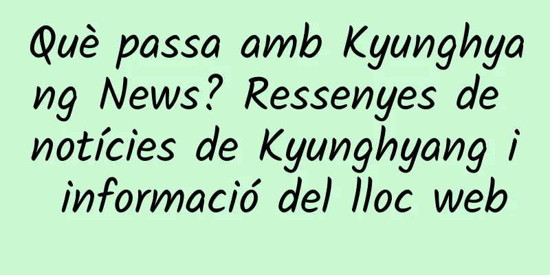 Què passa amb Kyunghyang News? Ressenyes de notícies de Kyunghyang i informació del lloc web