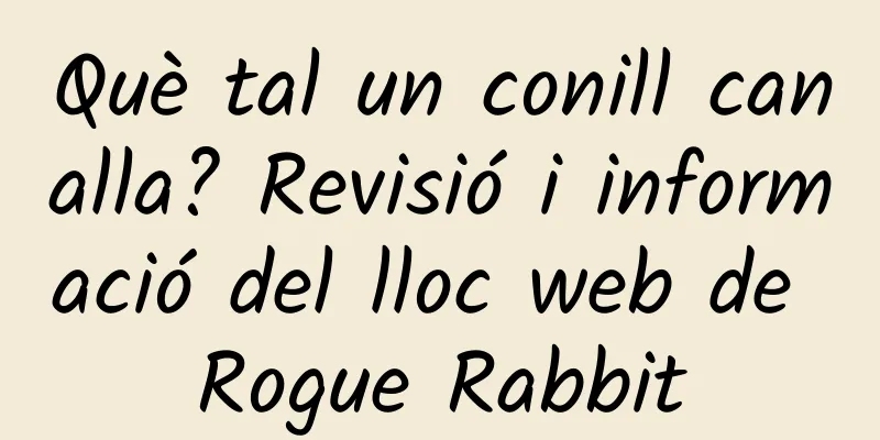 Què tal un conill canalla? Revisió i informació del lloc web de Rogue Rabbit