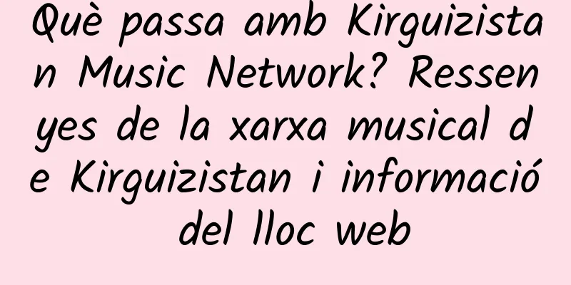 Què passa amb Kirguizistan Music Network? Ressenyes de la xarxa musical de Kirguizistan i informació del lloc web