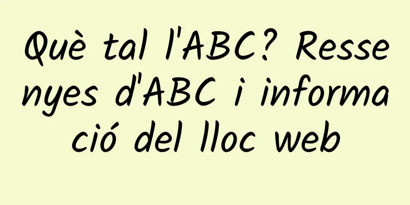 Què tal l'ABC? Ressenyes d'ABC i informació del lloc web
