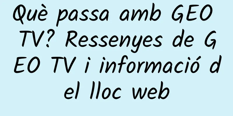 Què passa amb GEO TV? Ressenyes de GEO TV i informació del lloc web