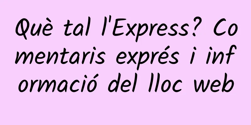 Què tal l'Express? Comentaris exprés i informació del lloc web