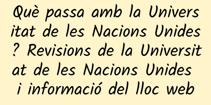Què passa amb la Universitat de les Nacions Unides? Revisions de la Universitat de les Nacions Unides i informació del lloc web