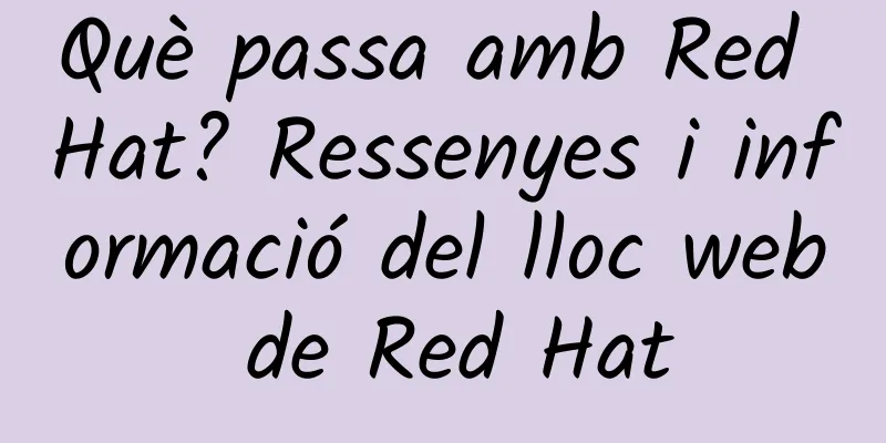 Què passa amb Red Hat? Ressenyes i informació del lloc web de Red Hat