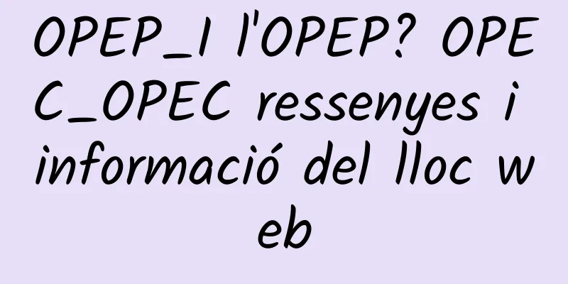 OPEP_I l'OPEP? OPEC_OPEC ressenyes i informació del lloc web