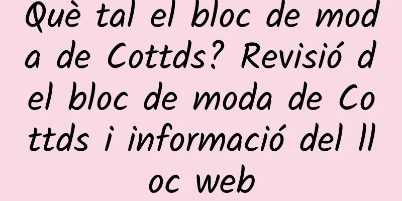Què tal el bloc de moda de Cottds? Revisió del bloc de moda de Cottds i informació del lloc web