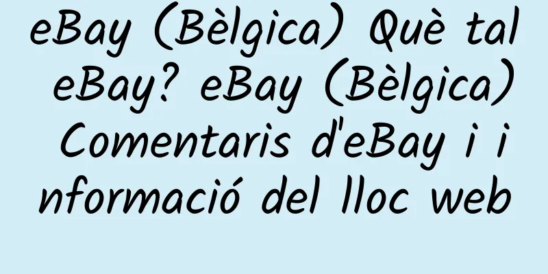 eBay (Bèlgica) Què tal eBay? eBay (Bèlgica) Comentaris d'eBay i informació del lloc web