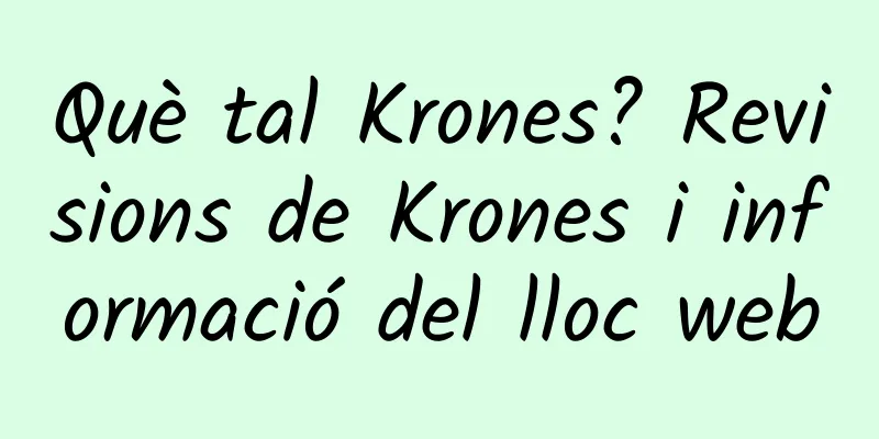 Què tal Krones? Revisions de Krones i informació del lloc web