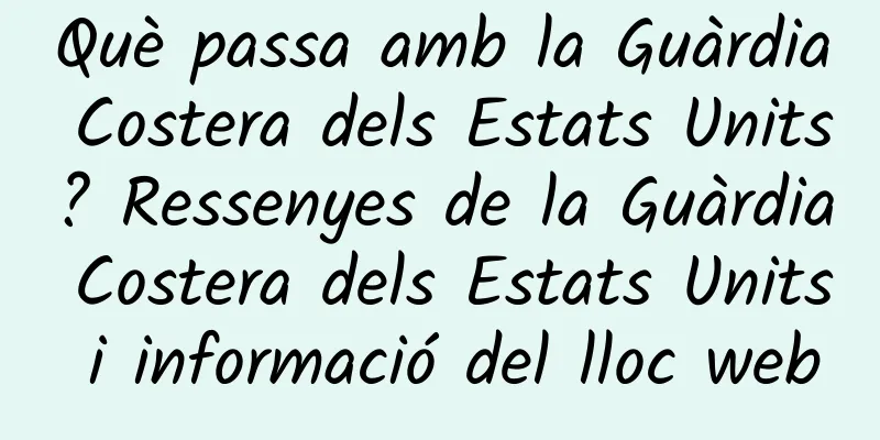 Què passa amb la Guàrdia Costera dels Estats Units? Ressenyes de la Guàrdia Costera dels Estats Units i informació del lloc web