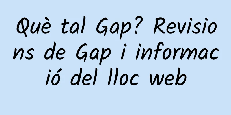 Què tal Gap? Revisions de Gap i informació del lloc web