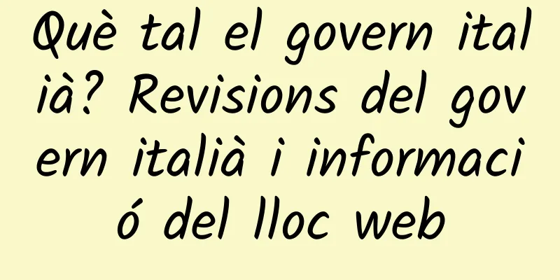 Què tal el govern italià? Revisions del govern italià i informació del lloc web