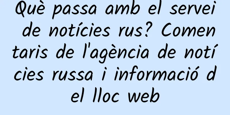 Què passa amb el servei de notícies rus? Comentaris de l'agència de notícies russa i informació del lloc web