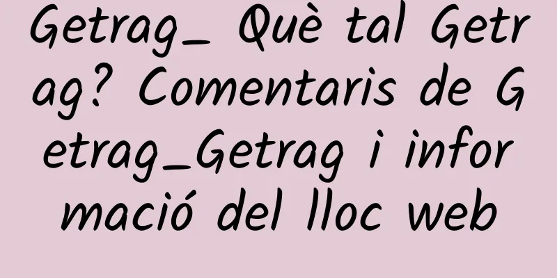 Getrag_ Què tal Getrag? Comentaris de Getrag_Getrag i informació del lloc web