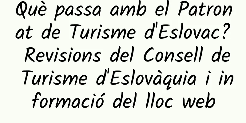 Què passa amb el Patronat de Turisme d'Eslovac? Revisions del Consell de Turisme d'Eslovàquia i informació del lloc web