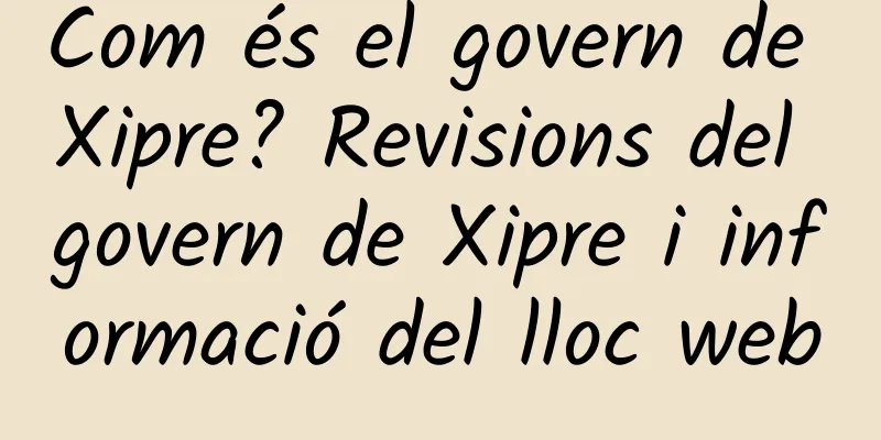 Com és el govern de Xipre? Revisions del govern de Xipre i informació del lloc web