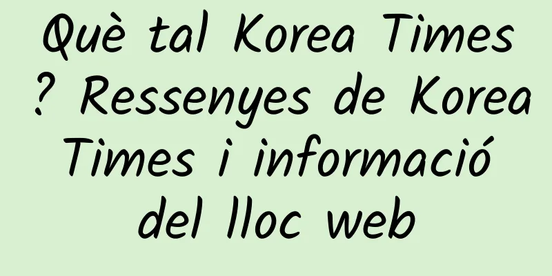Què tal Korea Times? Ressenyes de Korea Times i informació del lloc web