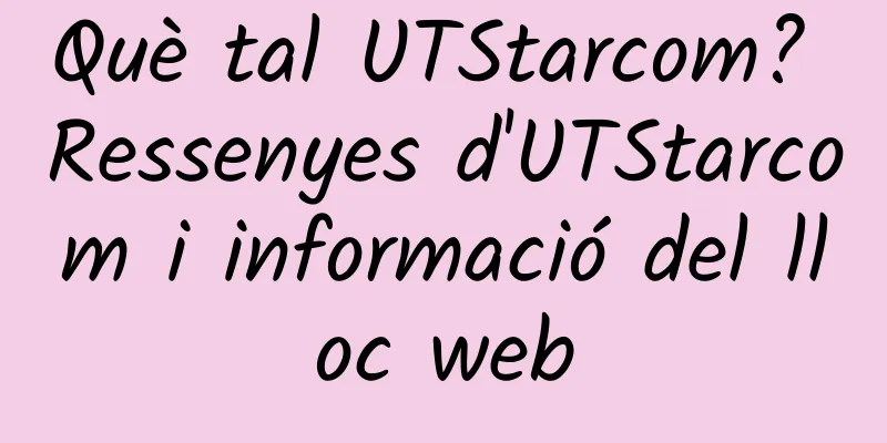 Què tal UTStarcom? Ressenyes d'UTStarcom i informació del lloc web