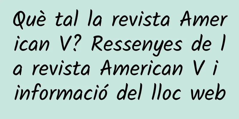 Què tal la revista American V? Ressenyes de la revista American V i informació del lloc web