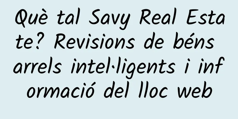 Què tal Savy Real Estate? Revisions de béns arrels intel·ligents i informació del lloc web