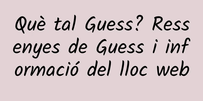 Què tal Guess? Ressenyes de Guess i informació del lloc web