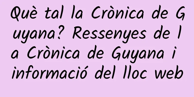 Què tal la Crònica de Guyana? Ressenyes de la Crònica de Guyana i informació del lloc web