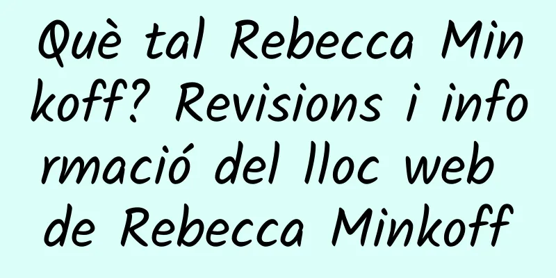 Què tal Rebecca Minkoff? Revisions i informació del lloc web de Rebecca Minkoff