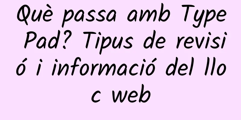 Què passa amb Type Pad? Tipus de revisió i informació del lloc web