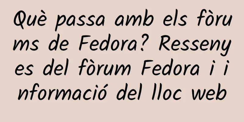 Què passa amb els fòrums de Fedora? Ressenyes del fòrum Fedora i informació del lloc web