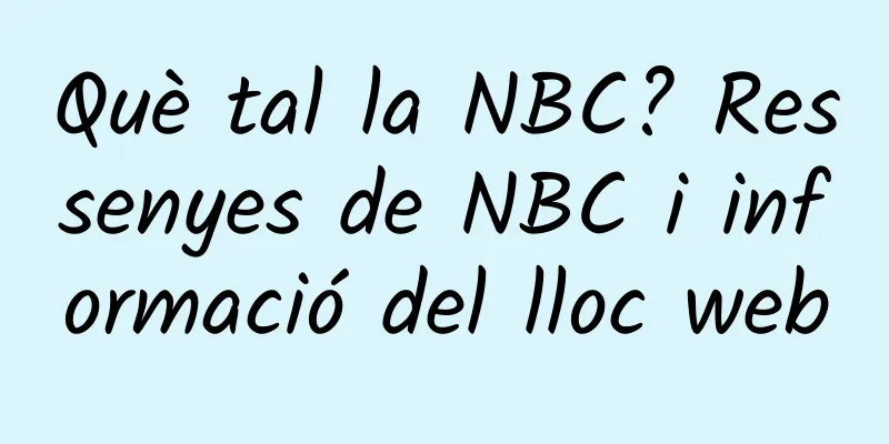 Què tal la NBC? Ressenyes de NBC i informació del lloc web